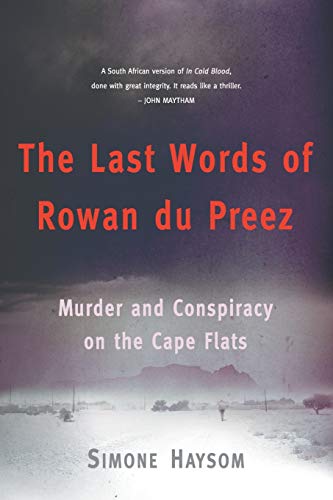 The Last Words of Rowan Du Preez: Murder and Conspiracy on the Cape Flats