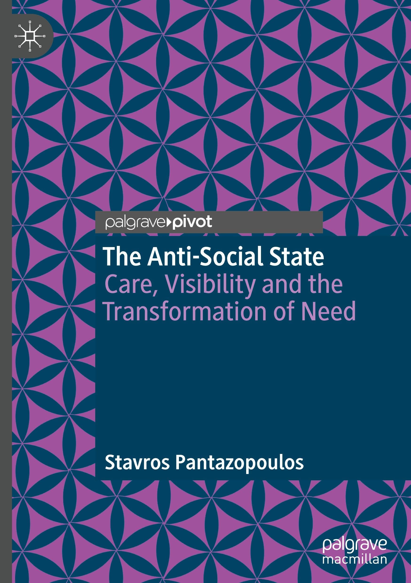 The Anti-Social State: Care, Visibility and the Transformation of Need