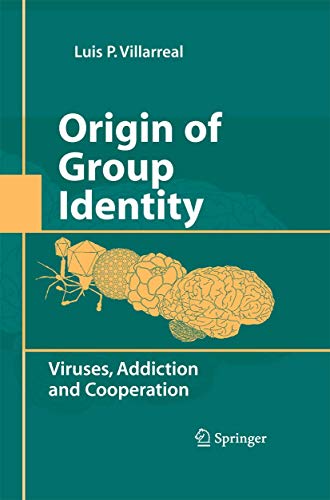 Origin of Group Identity: Viruses, Addiction and Cooperation