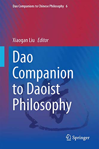 Dao Companion to Daoist Philosophy (Dao Companions to Chinese Philosophy, 6, Band 6)