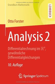 Analysis 2: Differentialrechnung im IRn, gewöhnliche Differentialgleichungen (Grundkurs Mathematik)