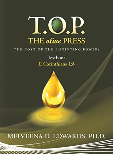 T.O.P. the Olive Press: The Cost of the Anointing Power!