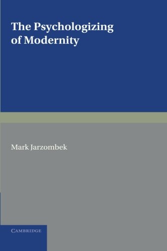 The Psychologizing of Modernity: Art, Architecture, and History