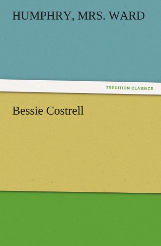Bessie Costrell (TREDITION CLASSICS)