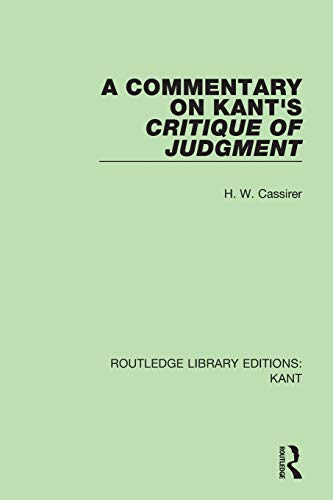 A COMMENTARY ON KANT’S CRITIQUE OF JUDGMENT (Routledge Library Editions: Kant)