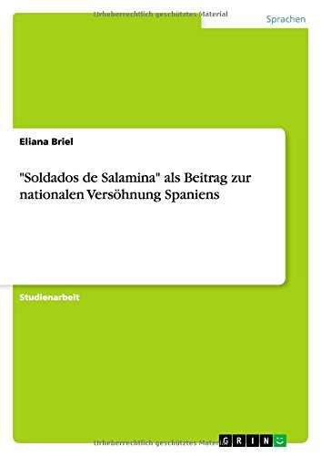 Soldados de Salamina als Beitrag zur nationalen Versöhnung Spaniens