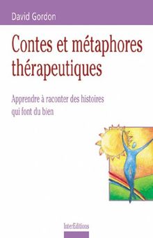 Contes et métaphores thérapeutiques : apprendre à raconter des histoires qui font du bien