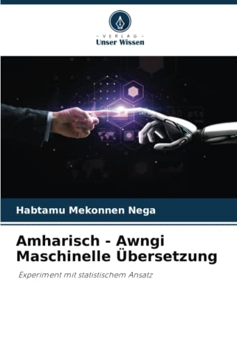 Amharisch - Awngi Maschinelle Übersetzung: Experiment mit statistischem Ansatz