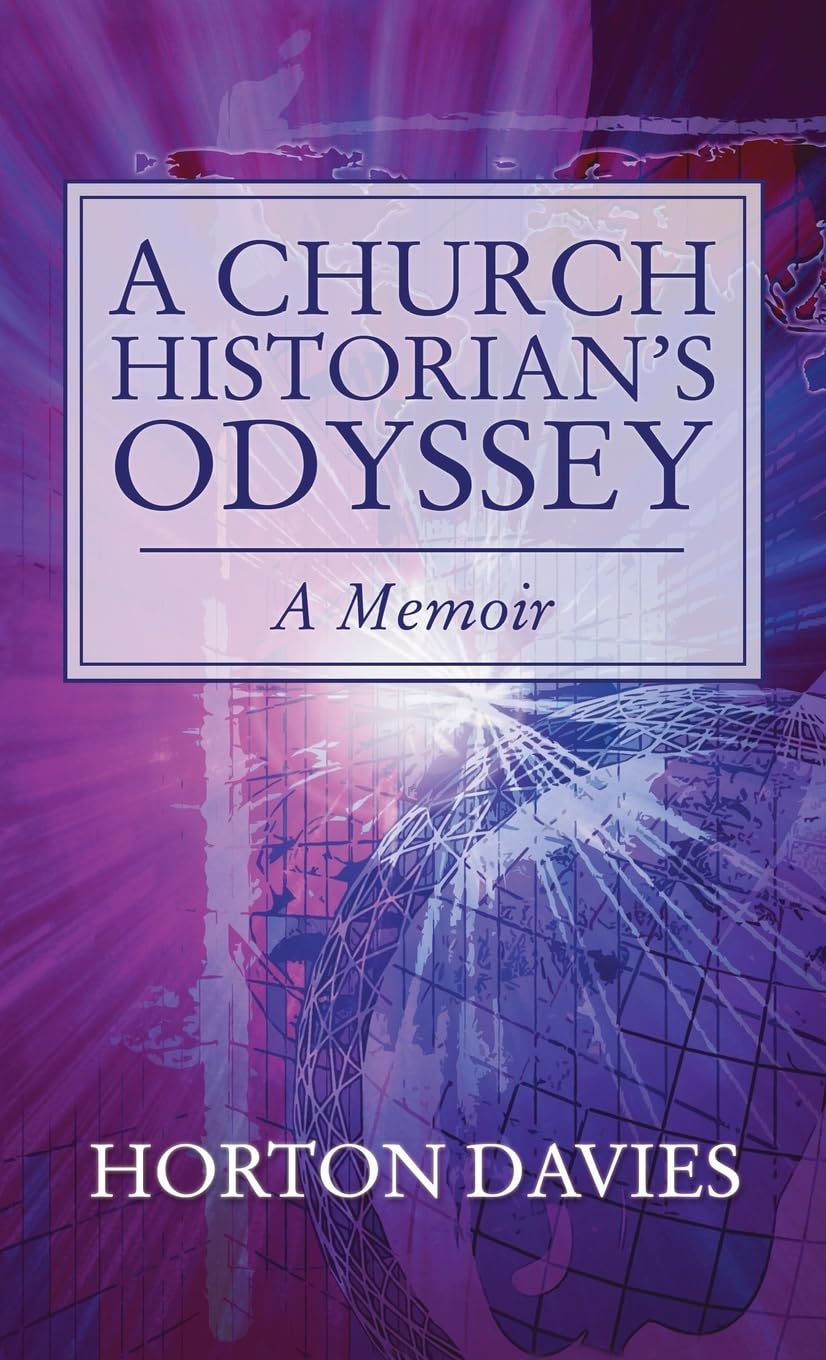 A Church Historian's Odyssey: A Memoir (Princeton Theological Monograph, Band 33)