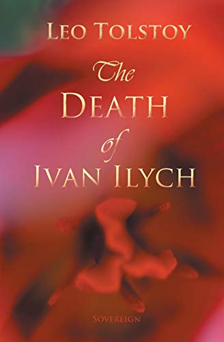 Leo Tolstoy The Death Of Ivan Ilyich