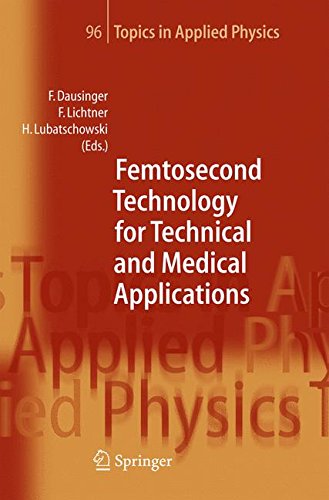 Femtosecond Technology for Technical and Medical Applications (Topics in Applied Physics)