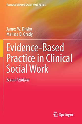 Evidence-Based Practice in Clinical Social Work (Essential Clinical Social Work Series)