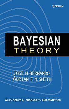 Bayesian Theory C (Wiley Series in Probability and Statistics)