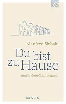 Du bist zu Hause: und andere Geschichten