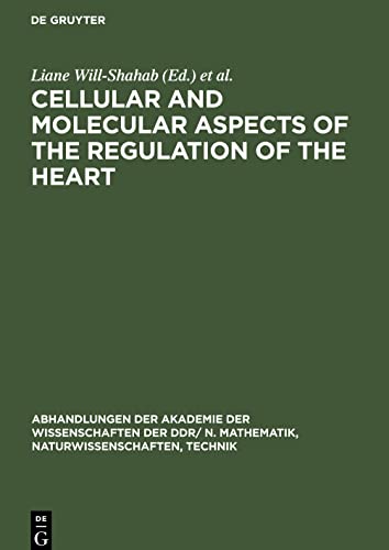 Cellular and Molecular Aspects of the Regulation of the Heart: Proceedings of the Symposium held in Berlin from 26.-28. August 1982The Symposium was ... of Cardiology and Angiology of the GDR