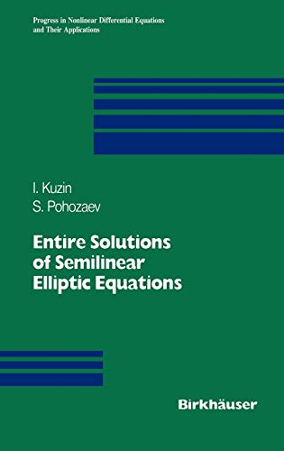Entire Solutions of Semilinear Elliptic Equations (Progress in Nonlinear Differential Equations and Their Applications, 33, Band 33)