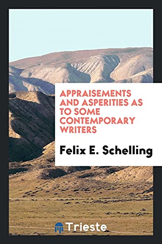 Appraisements and asperities as to some contemporary writers