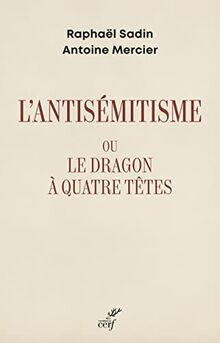 L'antisémitisme ou Le dragon à quatre têtes