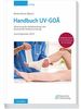 Handbuch UV-GOÄ: Abrechnung der Heilbehandlung in der Gesetzlichen Unfallversicherung