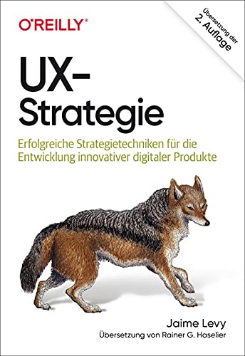 UX-Strategie: Erfolgreiche Strategietechniken für die Entwicklung innovativer digitaler Produkte (Animals)