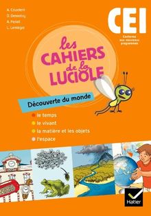 Découverte du monde, CE1 : le temps, le vivant, la matière et les objets, l'espace : conforme aux nouveaux programmes