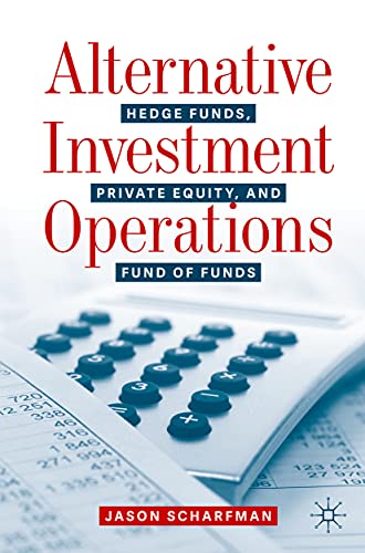 Alternative Investment Operations: Hedge Funds, Private Equity, and Fund of Funds