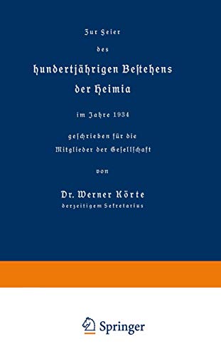 Zur Feier des hundertjährigen Bestehens der Heimia im Jahre 1934 geschrieben für die Mitglieder der Gesellschaft