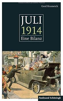 Juli 1914. Eine Bilanz. Mit einem Anhang: 50 Schlüsseldokumente zum Kriegsausbruch