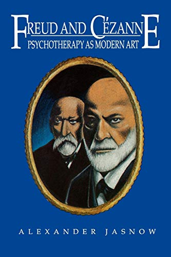 Freud and Cezanne: Psychotherapy as Modern Art (Frontiers in Psychotherapy Series)
