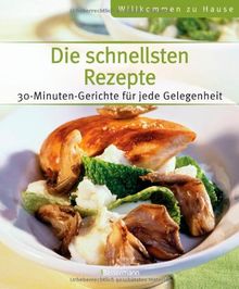 Die schnellsten Rezepte: 30-Minuten-Gerichte für jede Gelegenheit