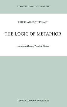 The Logic of Metaphor: Analogous Parts of Possible Worlds (Synthese Library, 299, Band 299)