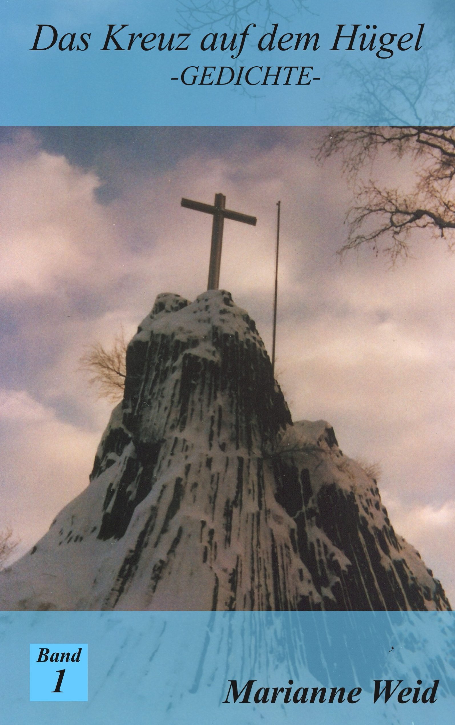 Das Kreuz auf dem Hügel: So ist das Leben, viel Schatten - viel Licht und dennoch viel Hoffnung und Zuversicht