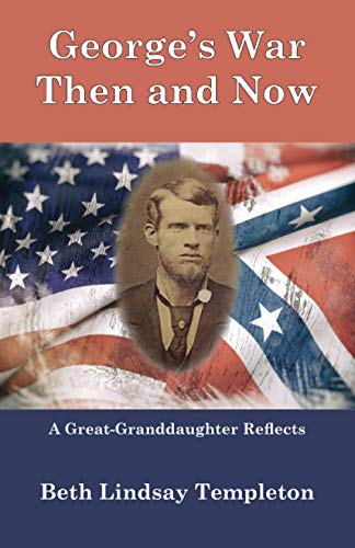 George's War: Then and Now: A Great-Granddaughter Reflects