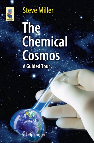 The Chemical Cosmos: A Guided Tour (Astronomers' Universe)