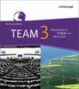 TEAM - Arbeitsbücher für Politik und Wirtschaft - Ausgabe für Realschulen in Nordrhein-Westfalen - Neubearbeitung: Band 3 (9./10. Schuljahr)