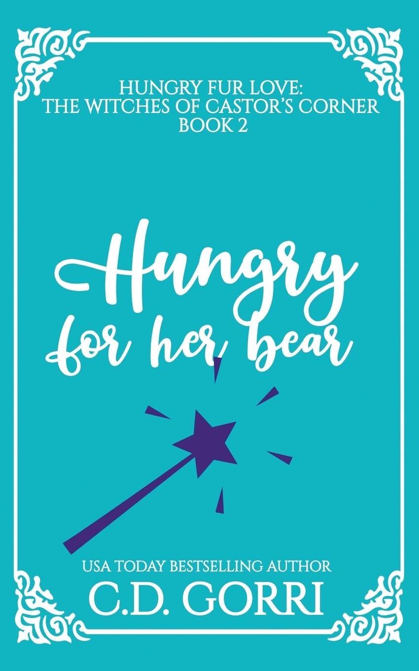 Hungry For Her Bear: A Curvy Witch Meets Baker Bear Shifter Fated Mates Romance