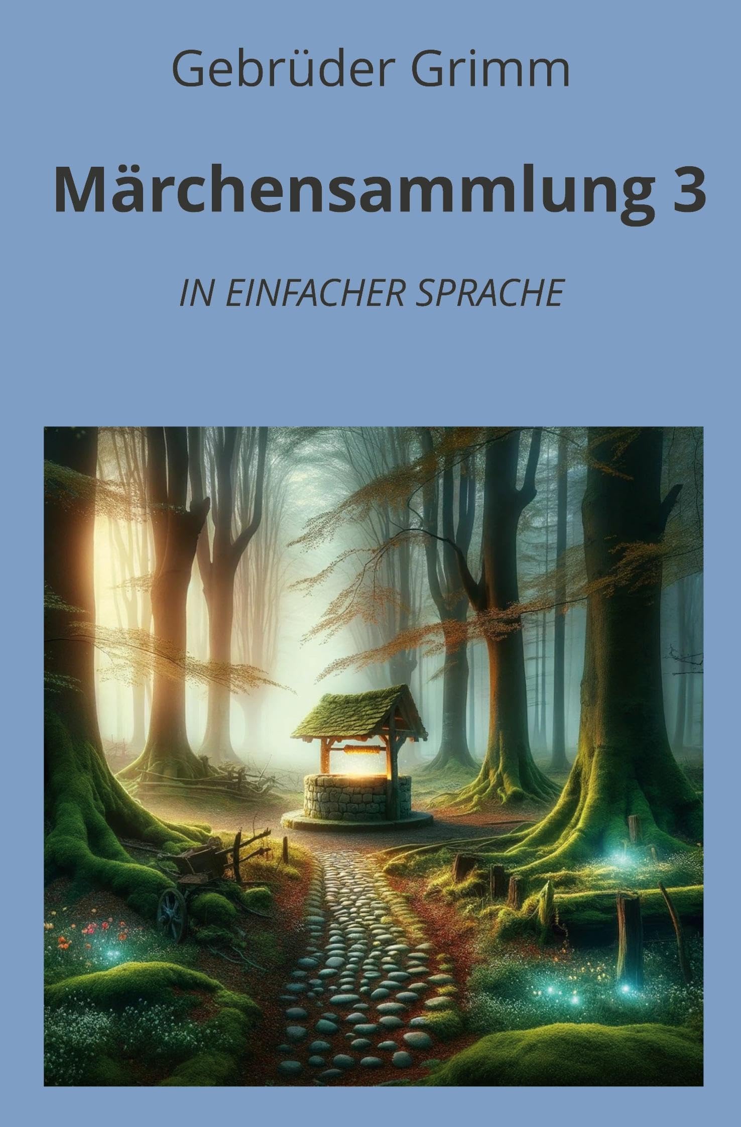 Märchensammlung 3: In Einfacher Sprache (Klassiker in einfacher Sprache)