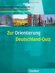 Zur Orientierung: Kopiervorlagen.Deutsch als Fremdsprache / Deutschland-Quiz