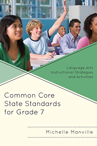 Common Core State Standards for Grade 7: Language Arts Instructional Strategies and Activities
