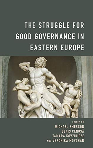The Struggle for Good Governance in Eastern Europe