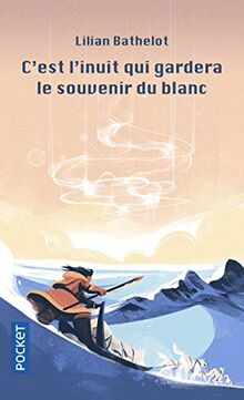 C'est l'Inuit qui gardera le souvenir du Blanc
