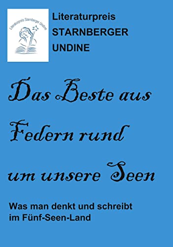 Das Beste aus Federn rund um unsere Seen: Was man denkt und schreibt im Fünf-Seen-Land