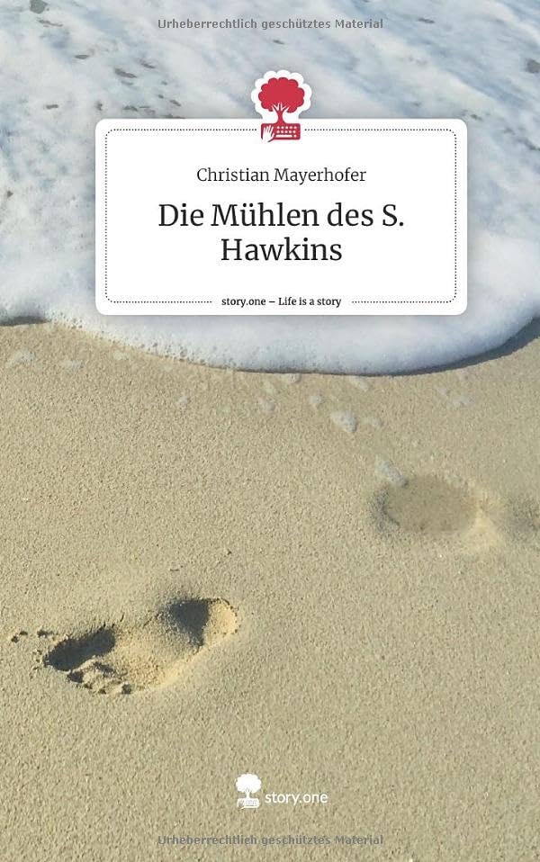 Die Mühlen des S. Hawkins. Life is a Story - story.one