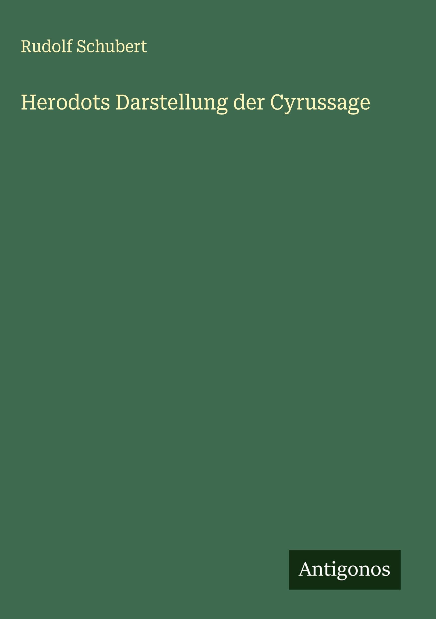 Herodots Darstellung der Cyrussage