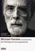 Michael Haneke und seine Filme. Eine Pathologie der Konsumgesellschaft