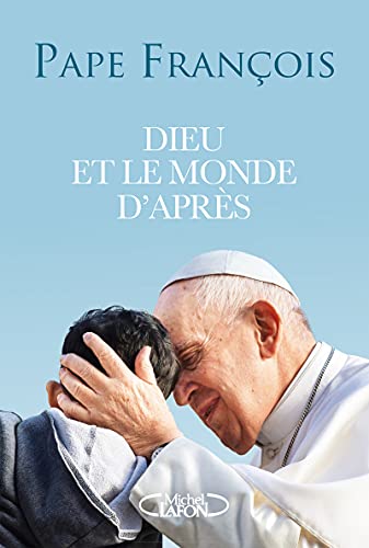 Dieu Et Le Monde D'après - Conversation Avec Domenico Agasso: Une Conversation Avec Domenico Agasso