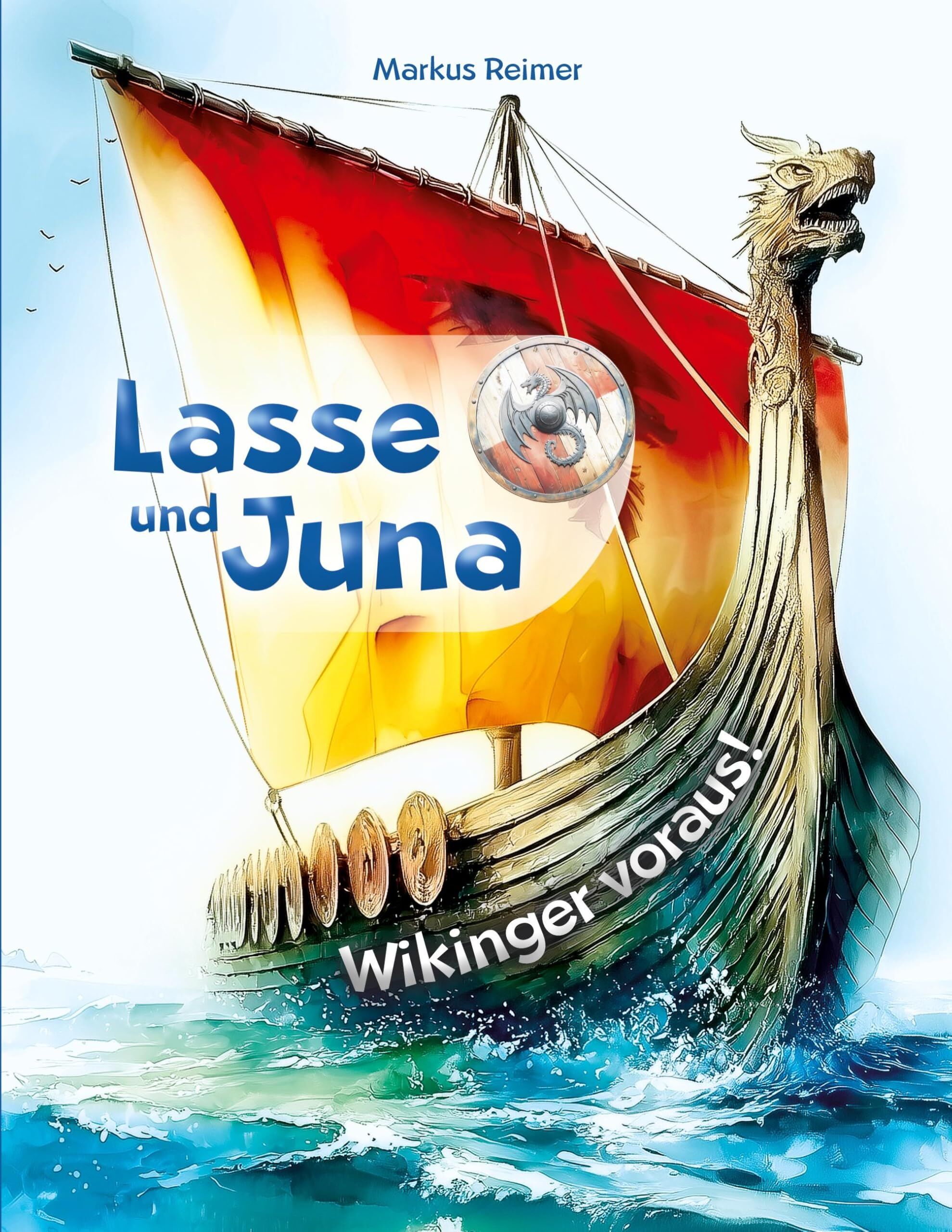 Lasse und Juna - Wikinger voraus!
