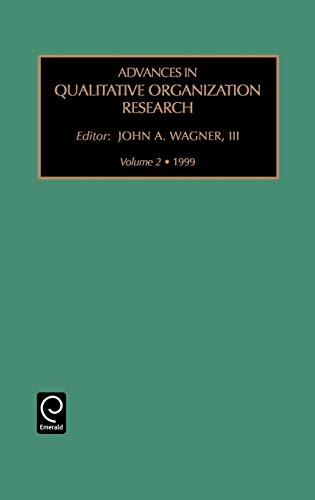 Advances in Qualitative Organization Research, Volume 2 (Advances in Qualitative Organization Research): Vol 2