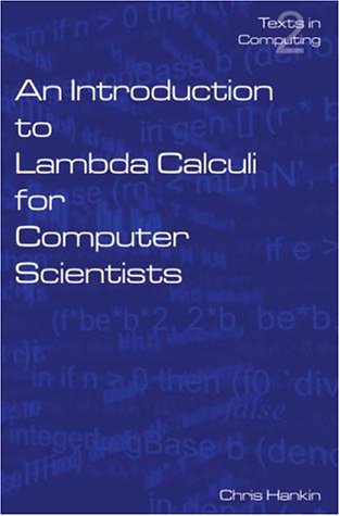 An Introduction to Lambda Calculi for Computer Scientists (Texts in Computing)