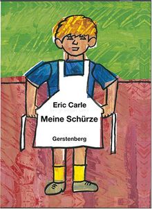 Meine Schürze. Eine Geschichte aus meiner Kindheit von Eric Carle | Buch | Zustand gut